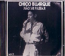 CD CHICO BUARQUE - NAO VAI PASSAR VOL 2